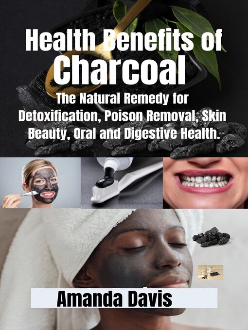 Title details for Health Benefits of  Charcoal by Amanda Davis - Available